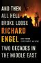 [And Then All Hell Broke Loose 01] • And Then All Hell Broke Loose · Two Decades in the Middle East